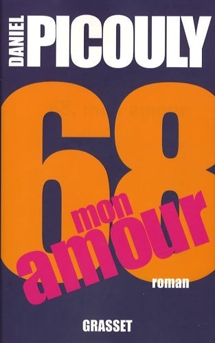 Livrenpoche : 68, mon amour - Daniel Picouly - Livre