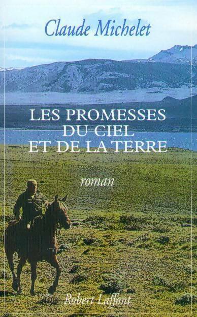 Livrenpoche : Les promesses du ciel et de la terre - Claude Michelet - Livre