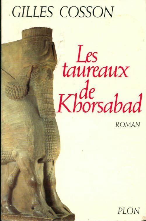 Livrenpoche : Les taureaux de Khorsabad - Gilles Cosson - Livre