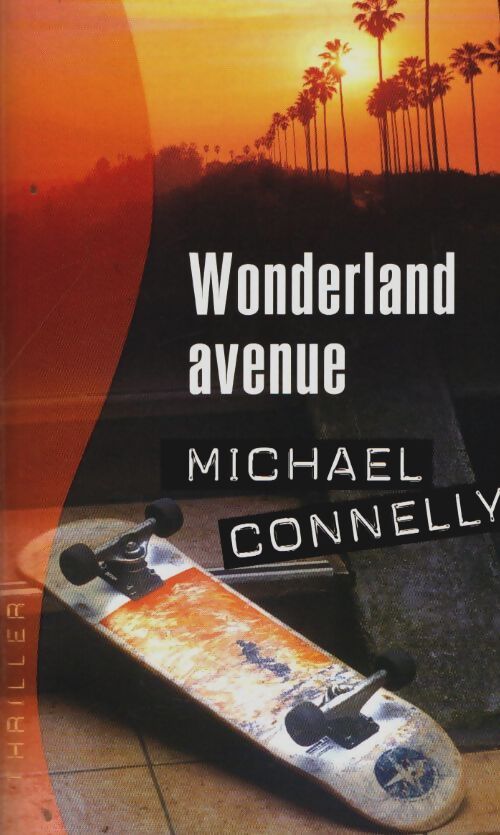 Livrenpoche : Wonderland Avenue - Michael Connelly - Livre