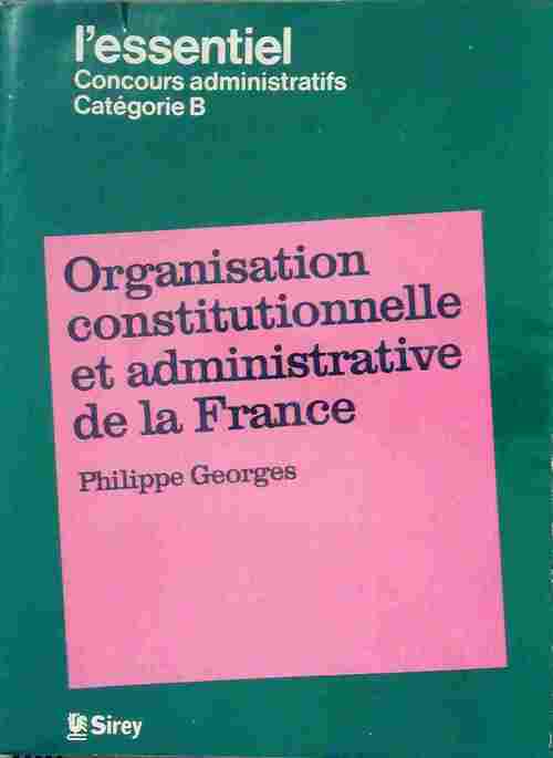 Livrenpoche : Organisation constitutionnelle et administrative de la France - Philippe Georges - Livre