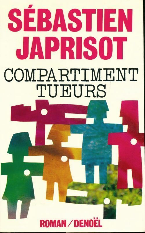 Compartiment tueurs - Sébastien Japrisot - Livre