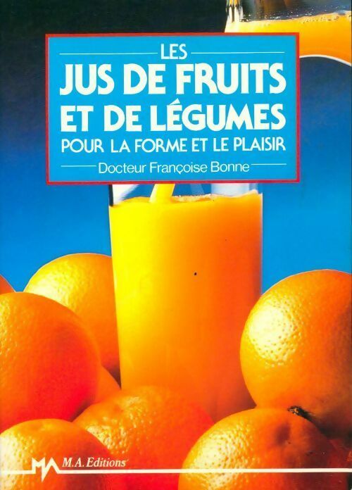 Livrenpoche : Jus de fruits et de légumes pour la forme et le plaisir - Françoise Bonne - Livre