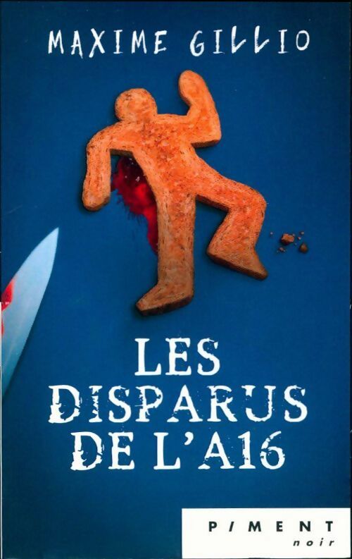 Livrenpoche : Les disparus de l'A16 - Maxime Gillio - Livre
