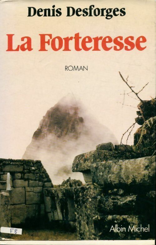 Livrenpoche : La forteresse - Denis Desforges - Livre
