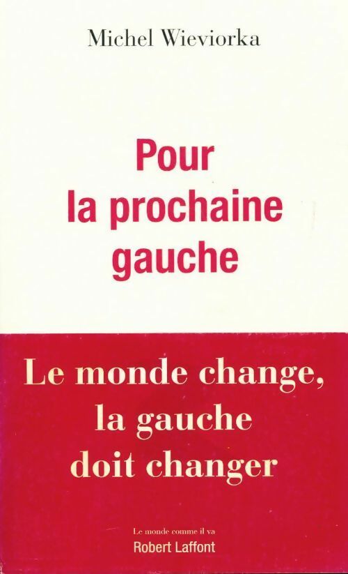 Livrenpoche : Pour la prochaine gauche - Michel Wieviorka - Livre