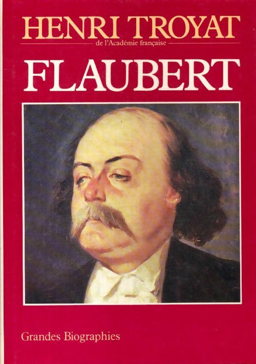 Livrenpoche : Flaubert - Henri Troyat - Livre