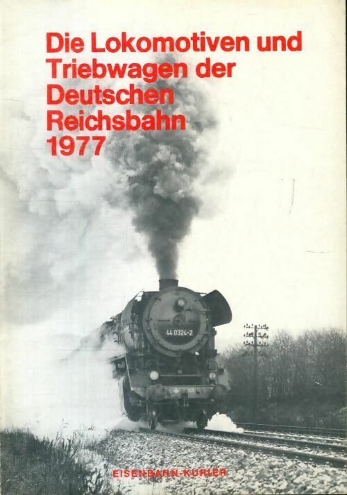 Livrenpoche : Die lokomotiven und triebwagen der deutschen reichsbahn 1977 - Collectif - Livre