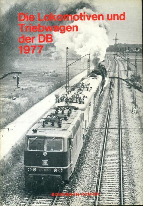 Livrenpoche : Die lokomotiven und triebwagen der db 1977 - Collectif - Livre