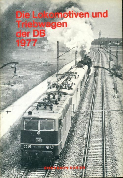 Die lokomotiven und triebwagen der db 1977 - Collectif -  Eisenbahn-Kurier GF - Livre