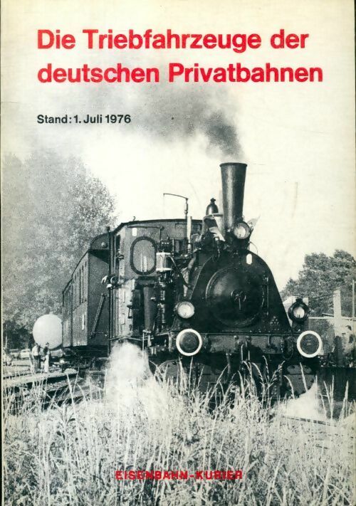 Livrenpoche : Die Triebfahrzeuge der deutschen Privatbahnen 1976 - Collectif - Livre