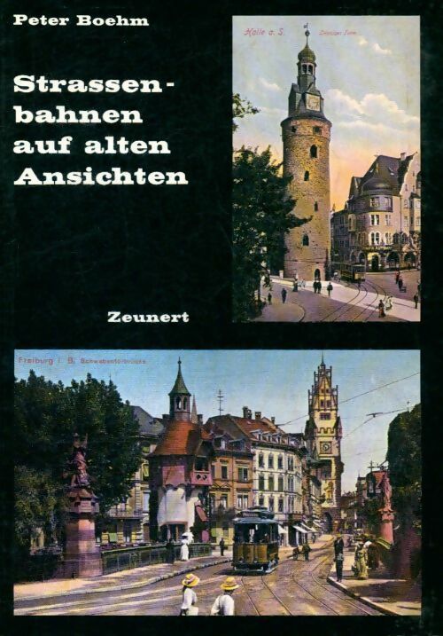 Livrenpoche : Straßenbahnen auf alten ansichten - Peter Boehm - Livre