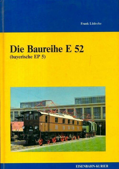 Livrenpoche : Die Baureihe E 52 - Frank Lüdecke - Livre