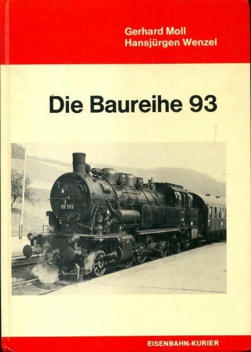 Livrenpoche : Die Baureihe 93 - Gerhard Moll - Livre
