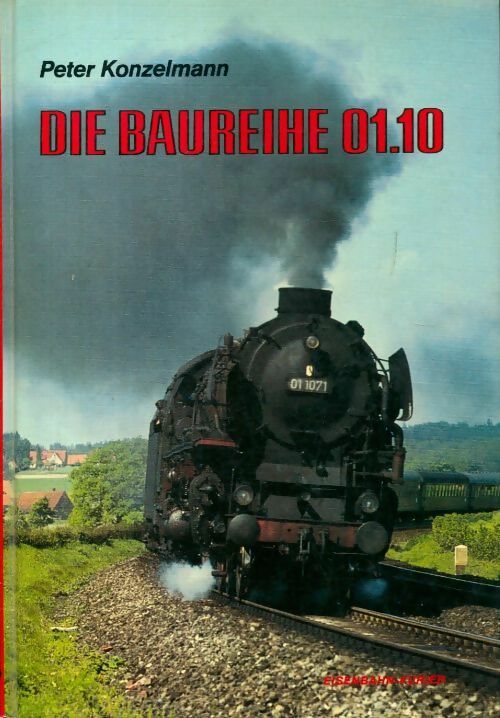 Livrenpoche : Die Baureihe 01. 10 - Peter Konzelmann - Livre