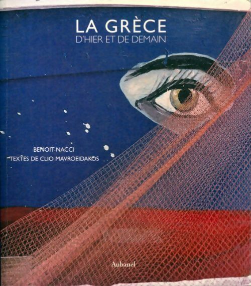 Livrenpoche : La Grèce d'hier et de demain - Benoît Nacci - Livre