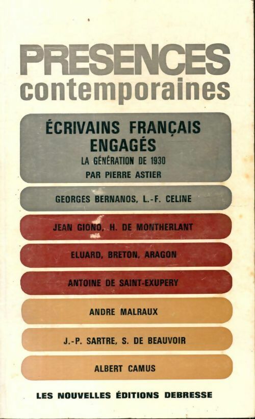 Livrenpoche : Écrivains français engagés : La génération de 1930 - Pierre Astier - Livre