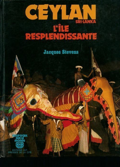 Livrenpoche : Ceylan. L'île resplendissante - Jacques Stevens - Livre