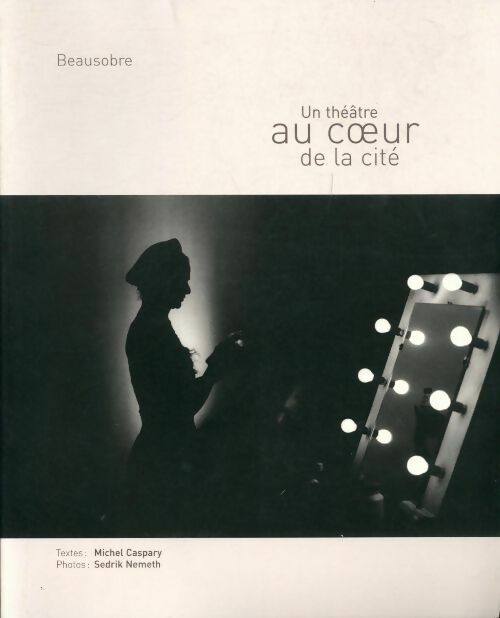 Livrenpoche : Un théâtre au coeur de la cité - Michel Caspary - Livre