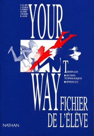 Livrenpoche : Your way Terminales sections technologiques LV2. Fichier de l'élève - François Guary - Livre
