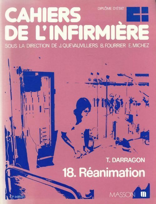 Livrenpoche : Cahiers de l'infirmière tome XVIII : Réanimation - Jacques Quevauvilliers - Livre