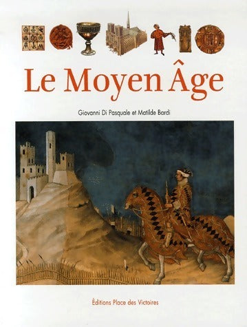 Livrenpoche : Le Moyen Age - Giovanni Di Pasquale - Livre