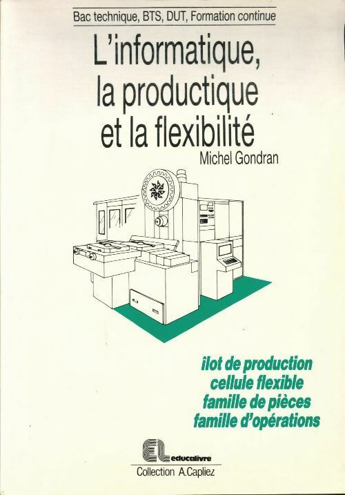 Livrenpoche : L'informatique la productivité et la flexibilité - Michel Gondran - Livre