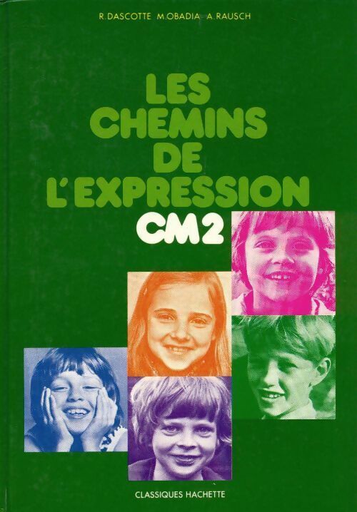 Les chemins de l'expression CM2 - Collectif -  Hachette classiques - Livre