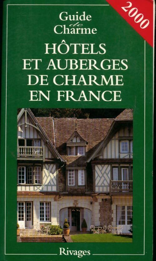 Livrenpoche : Hôtels et auberges de charme en France 2000 - Jean De Beaumont - Livre