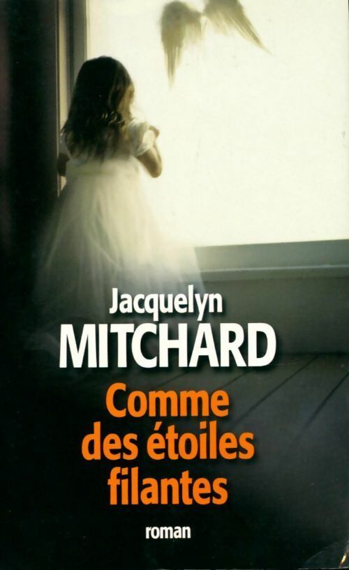 Livrenpoche : Comme des étoiles filantes - Jacquelyn Mitchard - Livre