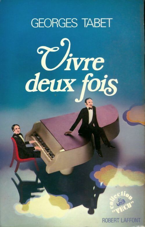 Livrenpoche : Vivre deux fois - Georges Tabet - Livre
