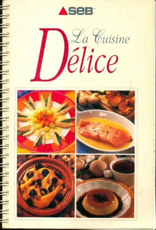 Livrenpoche : La cuisine délice - Collectif - Livre