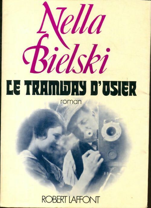 Livrenpoche : Le tramway d'osier - Nella Bielski - Livre