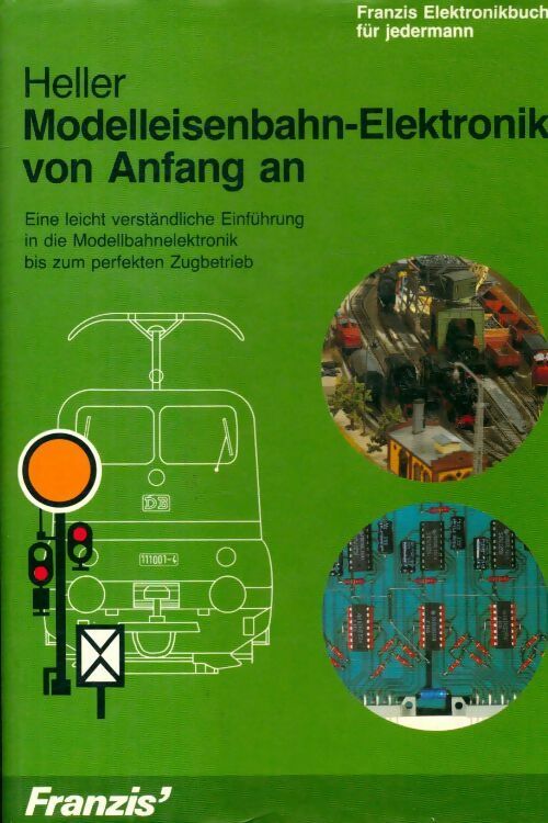 Livrenpoche : Modelleidenbahn-elktronik von Anfang an - Bruno Heller - Livre