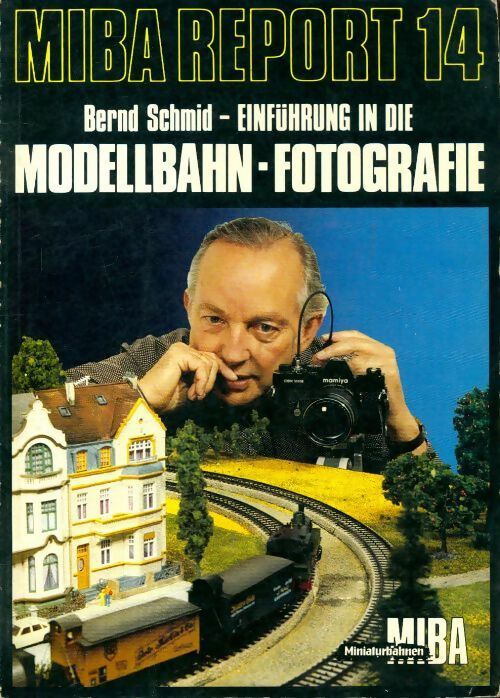 Livrenpoche : Miba report n°14 : Modellban-fotografie - Bernd Schmid - Livre