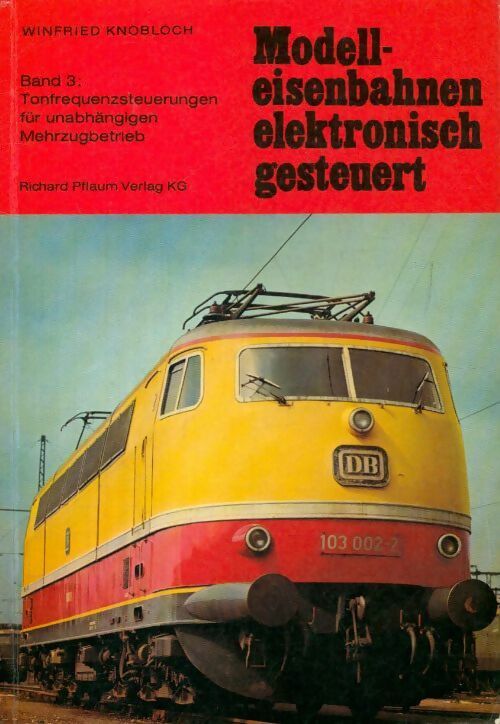 Livrenpoche : Modell-eisenbahnen elektronisch gesteuert - Winfried Knobloch - Livre