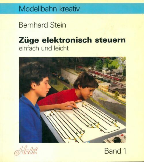Livrenpoche : Züge elektronisch steuern - Bernhard Stein - Livre