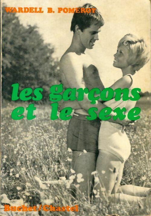 Livrenpoche : Les garçons et le sexe - Wardell B Pomeroy - Livre
