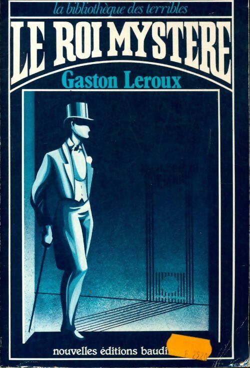 Livrenpoche : Le roi mystère - Gaston Leroux - Livre