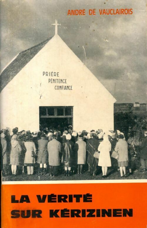 Livrenpoche : La vérité sur Kerizinen - André De Vauclairois - Livre