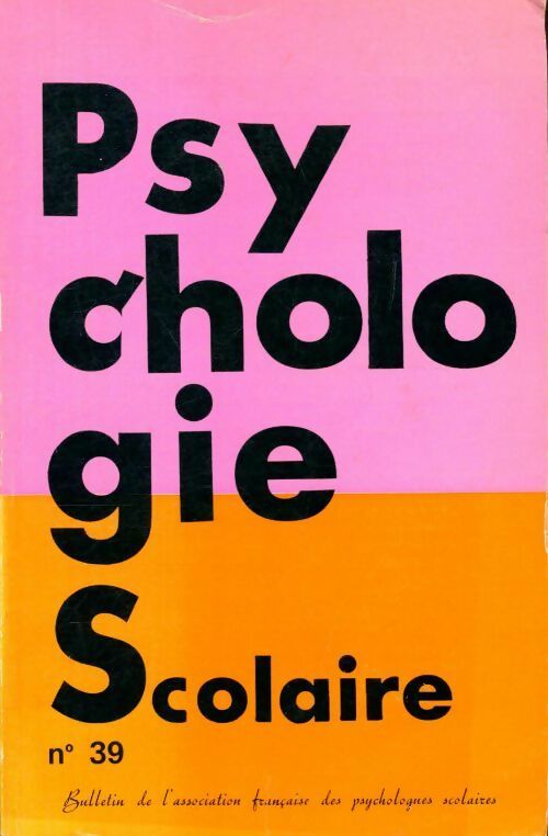 Psychologie scolaire n°39 - Collectif -  Psychologie scolaire - Livre