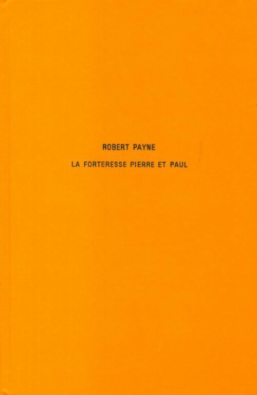 Livrenpoche : La forteresse Pierre et Paul - Robert Payne - Livre