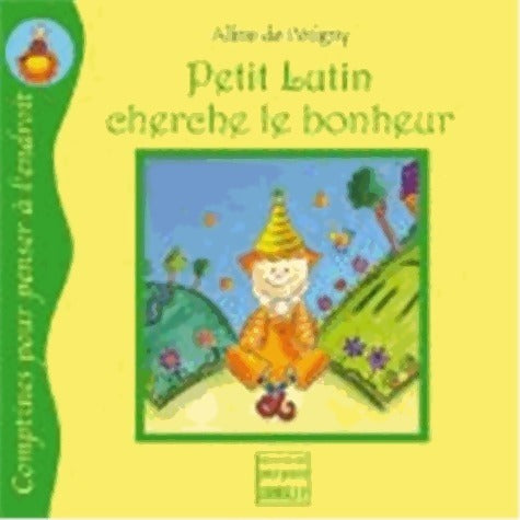 Livrenpoche : Petit lutin cherche le bonheur - Aline De Pétigny - Livre