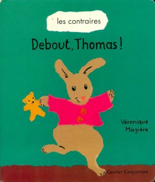 Debout, Thomas ! - Véronique Mazière -  Gautier GF - Livre