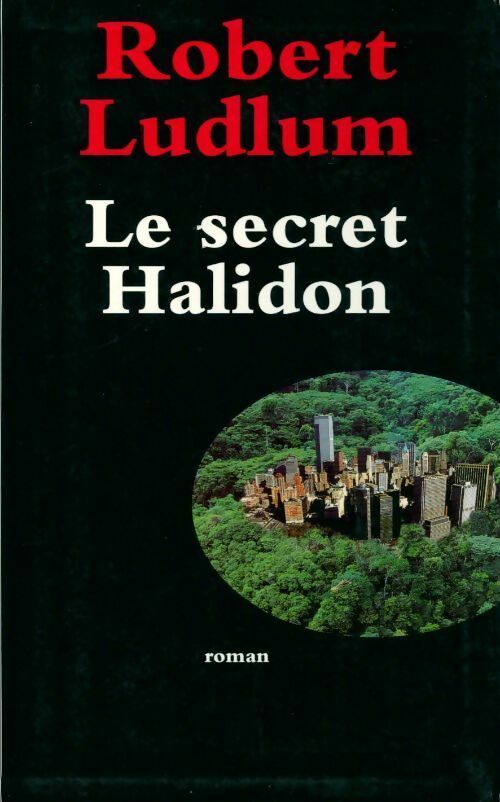 Le secret Halidon - Robert Ludlum -  Le Grand Livre du Mois GF - Livre