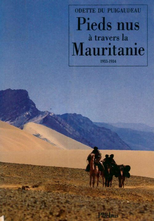 Livrenpoche : Pieds nus à travers la Mauritanie - Odette Du Puigaudeau - Livre