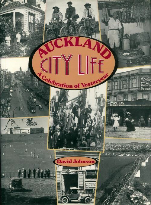 Auckland city life. A celebration of yesteryear - David Johnson -  Inconnu GF - Livre