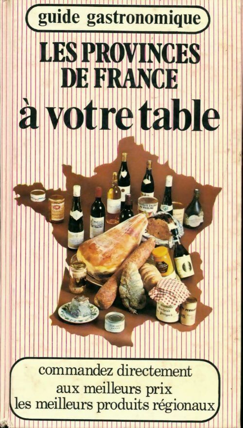 Les provinces de France à votre table - Sylvie Messinger ; Marc Joly -  Le Grand Livre du Mois GF - Livre