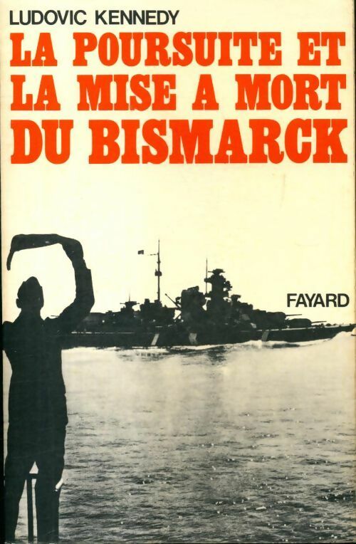 Livrenpoche : La poursuite et la mise à mort du Bismarck - Ludovic Kennedy - Livre