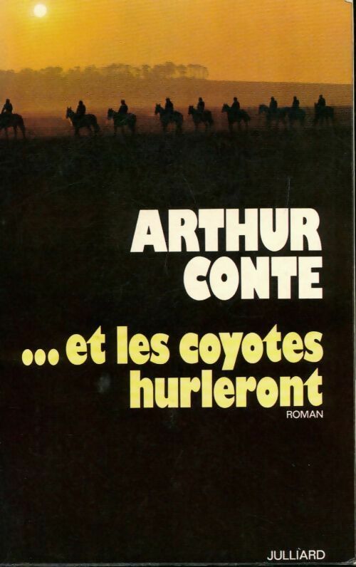 Livrenpoche : ... Et les coyotes hurleront - Arthur Conte - Livre